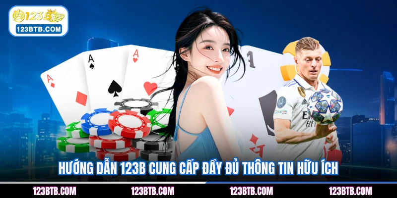 Hướng dẫn 123B cung cấp đầy đủ thông tin hữu ích
