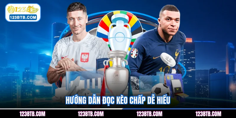 Hướng dẫn đọc kèo chấp dễ hiểu