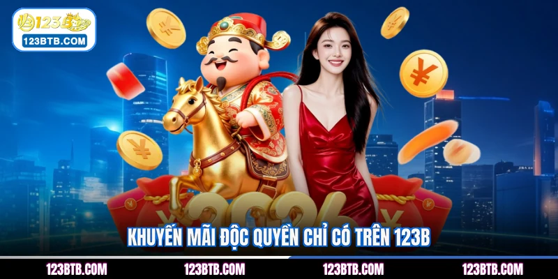 Khuyến mãi độc quyền chỉ có trên 123B