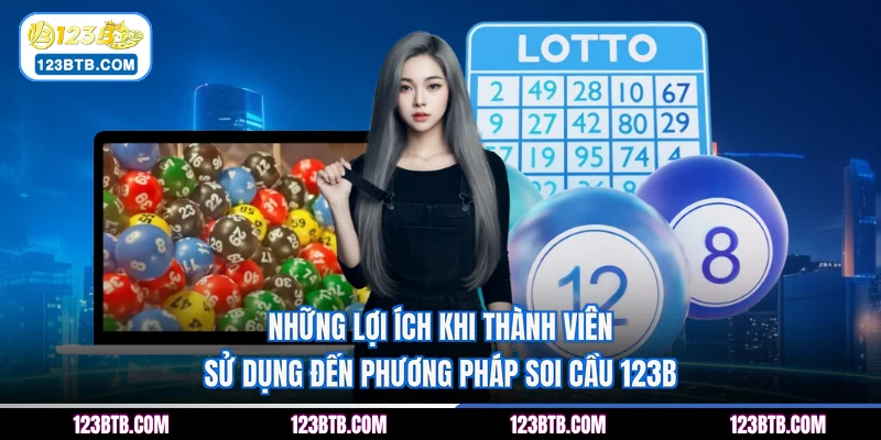 Những lợi ích khi thành viên sử dụng đến phương pháp soi cầu 123B