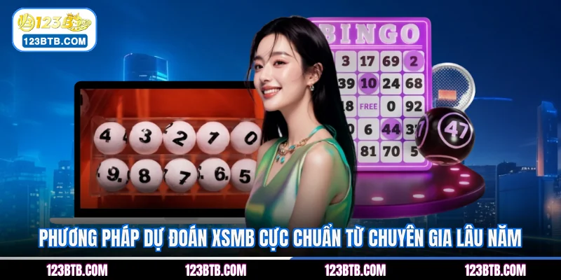 Phương pháp dự đoán XSMB cực chuẩn từ chuyên gia lâu năm
