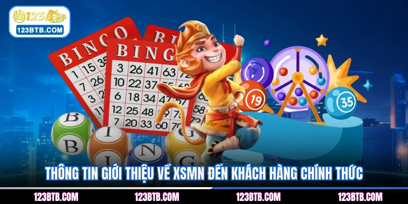 Thông tin giới thiệu về XSMN đến khách hàng chính thức