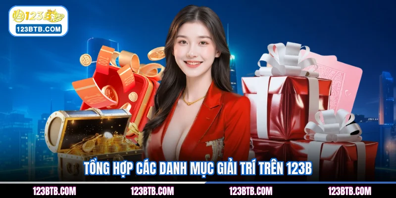 Tổng hợp các danh mục giải trí trên 123B